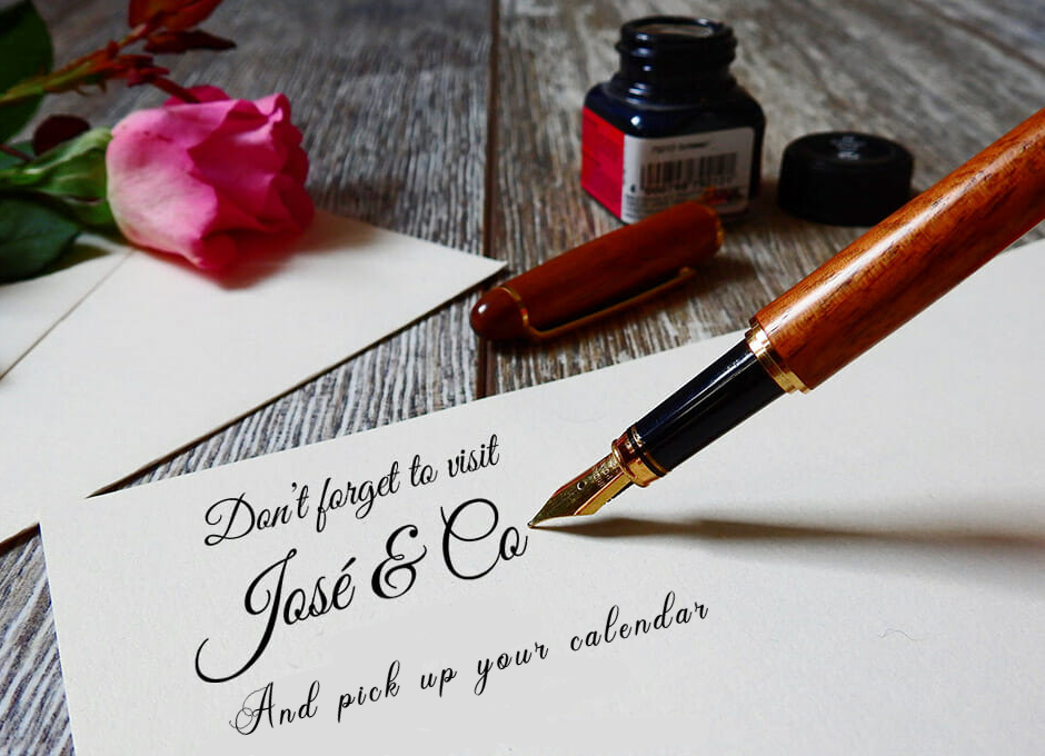 Calligraphy message that says "Don't forget to visit Jose & Co. and pick up your calendar.